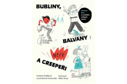 Bartoň Čechovská Lucie, Pešáková Kristýna - Bubliny, balvany a Creepeři