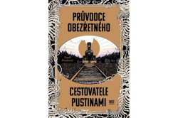 Brooksová Sarah - Průvodce obezřetného cestovatele Pustinami