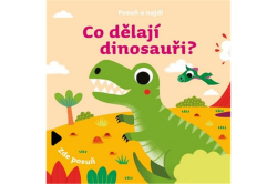 Posuň a najdi: Co dělají dinosauři?