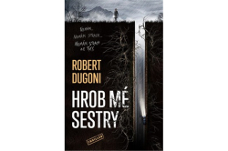 Dugoni Robert - Hrob mé sestry
