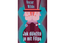 Wilde Oscar - Jak důležité je mít Filipa