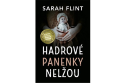 Flint Sarah - Hadrové panenky nelžou