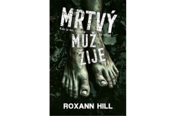 Hill Roxann - Mrtvý muž žije
