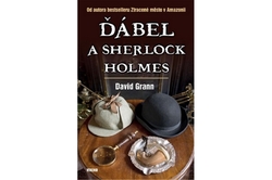 Grann David - Ďábel a Sherlock Holmes