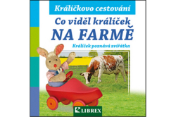Co viděl králíček na farmě
