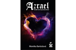 Bartošová Monika - Azrael - Anděl Smrti poznává život