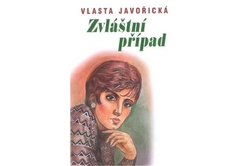 Javořická Vlasta - Zvláštní případ