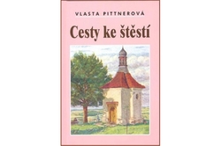 Pittnerová Vlasta - Cesty ke štěstí