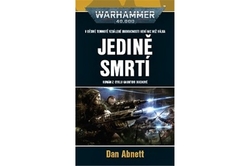 Abnett Dan - Jedině smrtí - WARHAMMER 40.000