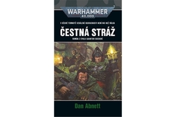 Abnett Dan - Warhammer 40 000 - Čestná stráž
