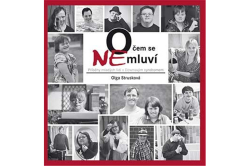 Strusková Olga - O čem se (ne)mluví