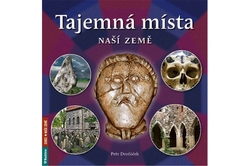 Dvořáček Petr - Tajemná místa naší země