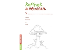 Mrkvičková Iva - Kořínek a Větvička