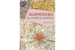 Kučera Zdeněk - Slovensko na starých mapách