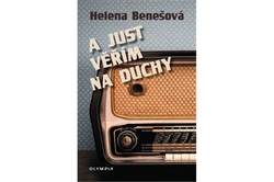 Benešová Helena - A just věřím na duchy