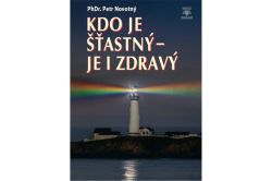 Novotný Petr PhDr. - Kdo je šťastný - je i zdravý