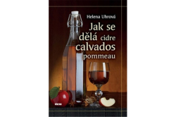 Uhrová Helena - Jak se dělá cidre, calvados, pommeau