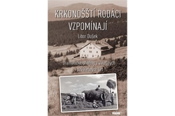 Dušek Libor - Krkonošští rodáci vzpomínají 1