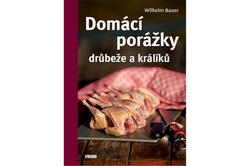 Bauer Wilhelm - Domácí porážky drůbeže a králíků