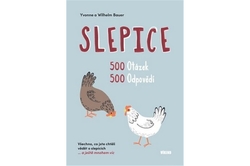 Bauer Wilhelm, Bauer Yvonne - Slepice - 500 otázek, 500 odpovědí