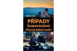 Fořt Karel - Případy šumavského policejního rady