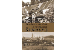 Fořt Karel - Příběhy z válečné a poválečné Šumavy 3