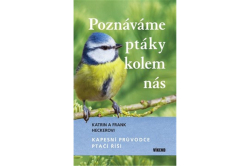 Heckerovi Katrin a Frank - Poznáváme ptáky kolem nás