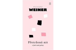 Weiner Richard - Přetržená nit a jiné rané prózy