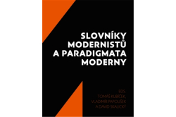 Kubíček Tomáš, Papoušek Vladimír, Skalický David - Slovníky modernistů a paradigmata moderny