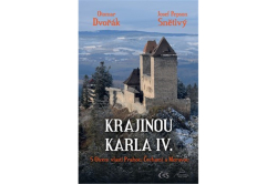 Dvořák Otomar, Snětivý Josef Pepson - Krajinou Karla IV. (aneb S Otcem vlasti Prahou, Čechami a Moravou)