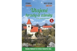Dvořák Otomar, Snětivý Josef Pepson - Utajené hrady a zámky II.(aneb Prahou podruhé po stopách panských sídel) – 2., aktualizované vydání
