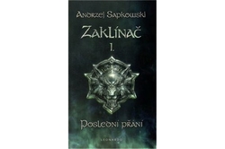 Sapkowski Andrzej - Zaklínač I. - Poslední přání 3. vydání