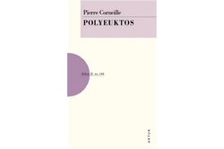 Corneille 	Pierre - Polyeuktos