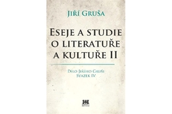 Gruša Jiří - Eseje a studie o literatuře II