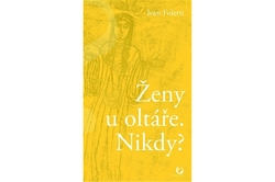 Foletti Ivan - Ženy u oltáře. Nikdy?