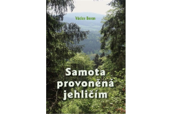 Beran Václav - Samota provoněná jehličím