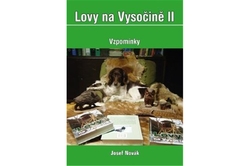Novák Josef - Lovy na Vysočině II - Vzpomínky