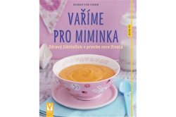 Von Cramm Dagmar - Vaříme pro miminka – zdravý jídelníček v prvním roce života