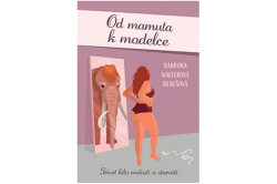 Walterová Benešová Barbora - Od mamuta k modelce