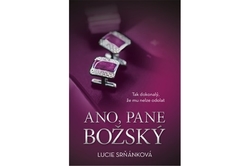 Srňánková Lucie - Ano, pane Božský