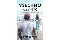 Bowart Anna - Všechno nebo nic