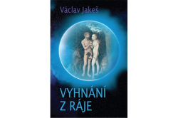 Jakeš Václav - Vyhnání z Ráje