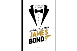 Garnier Stéphane - Chovejte se jako James Bond