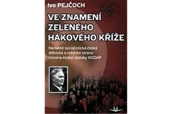 Pejčoch Ivo - Ve znamení zeleného hákového kříže