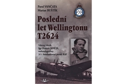 Buštík Marian, Vančata Pavel - Poslední let Wellingtonu T2624
