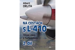 Orlita Albert - Na cestách s L-410 II. díl