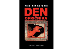 Sorokin Vladimír - Den opričníka 2. vydání