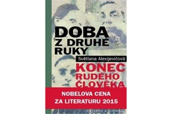 Alexijevičová Světlana - Doba z druhé ruky - 3.vydání