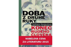 Alexijevičová Světlana - Doba z druhé ruky - 3.vydání