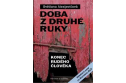 Alexijevičová Světlana - Doba z druhé ruky - 4. vydání